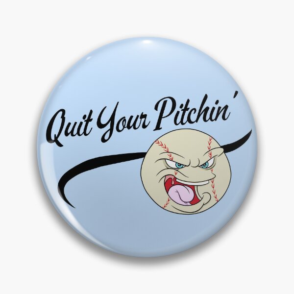 Item preview, Quit Your Pitchin' designed and sold by CartoonCorner.