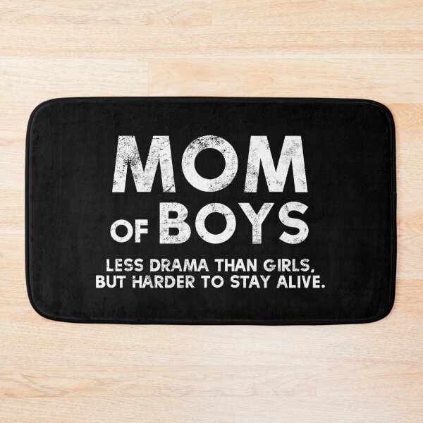 Item preview, Mom Of Boys Less Drama Than Girls Best Mom Ever Mother Of Sons designed and sold by farhanhafeez.