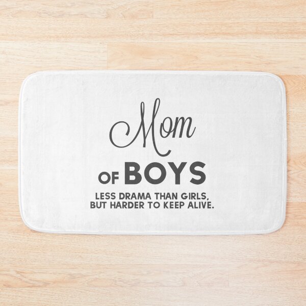 Item preview, Mom Of Boys Less Drama Than Girls Best Mom Ever Mother Of Sons designed and sold by farhanhafeez.