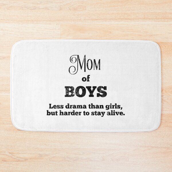 Item preview, Mom Of Boys Less Drama Than Girls Best Mom Ever Mother Of Sons designed and sold by farhanhafeez.