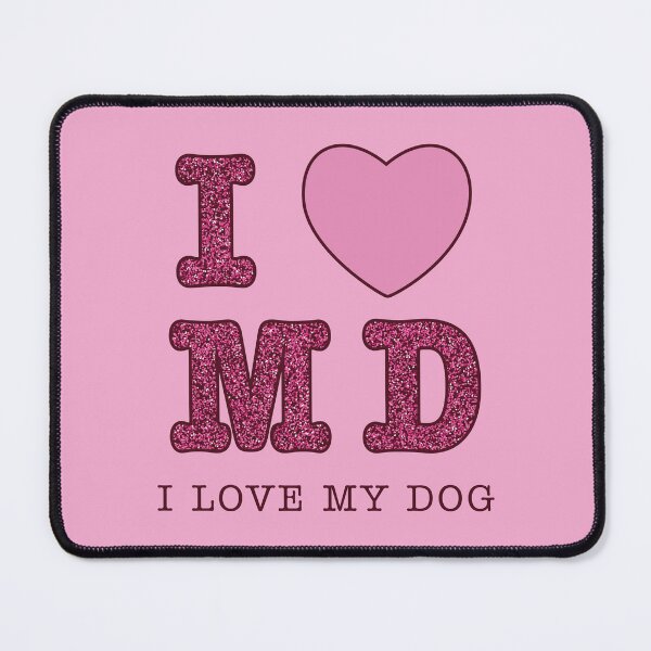 Item preview, I love my dog designed and sold by MendyK.