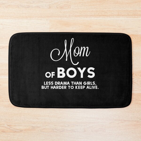 Item preview, Mom Of Boys Less Drama Than Girls Best Mom Ever Mother Of Sons designed and sold by farhanhafeez.