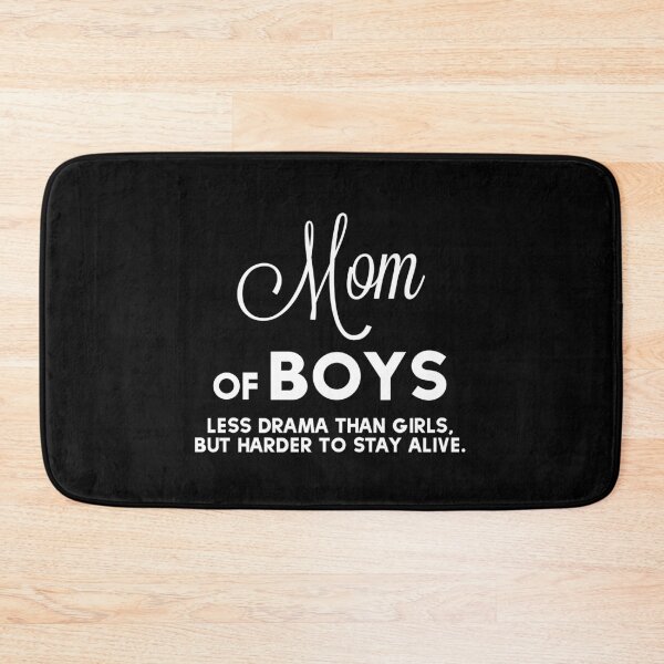 Item preview, Mom Of Boys Less Drama Than Girls Best Mom Ever Mother Of Sons designed and sold by farhanhafeez.