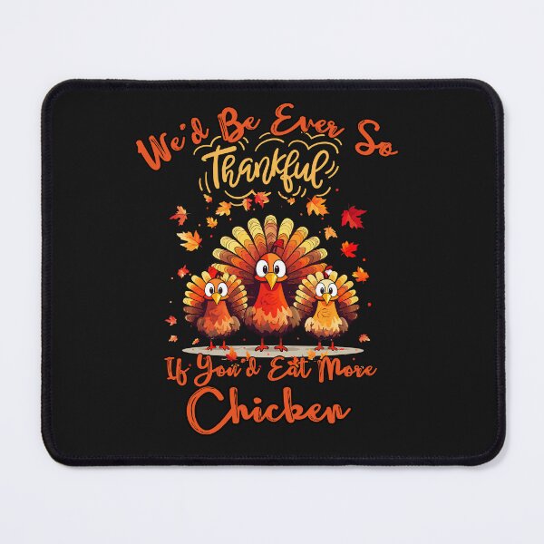 Item preview, Funny Turkey We'd Be Ever So Thankful designed and sold by AlienOccupation.