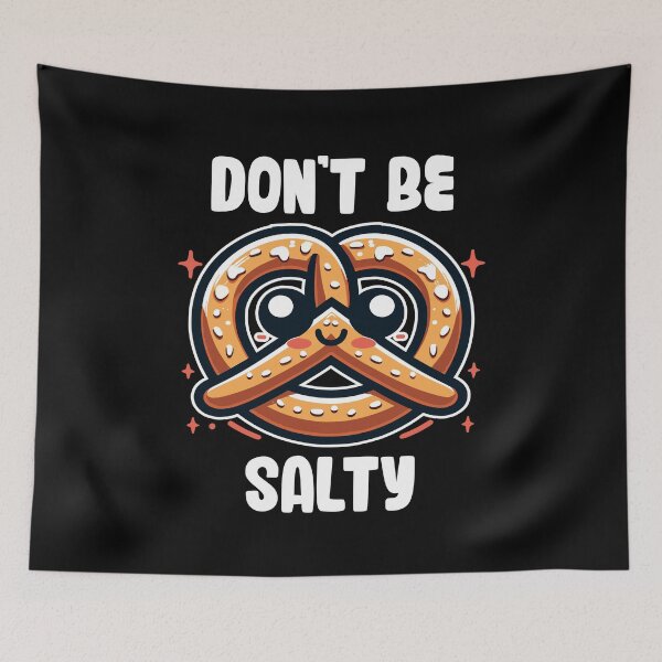 Item preview, Don't Be Salty Pretzel Cute Kawaii Funny Saying Food Pun designed and sold by Dressed For  Duty.