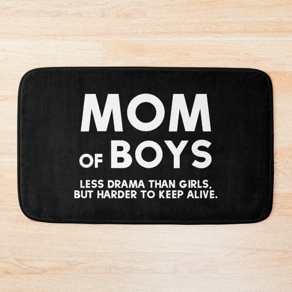 Item preview, Mom Of Boys Less Drama Than Girls Best Mom Ever Mother Of Sons designed and sold by farhanhafeez.