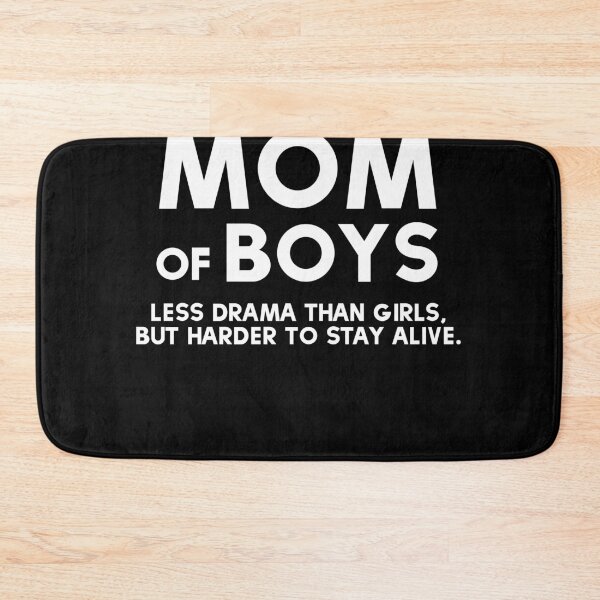 Item preview, Mom Of Boys Less Drama Than Girls Best Mom Ever Mother Of Sons designed and sold by farhanhafeez.