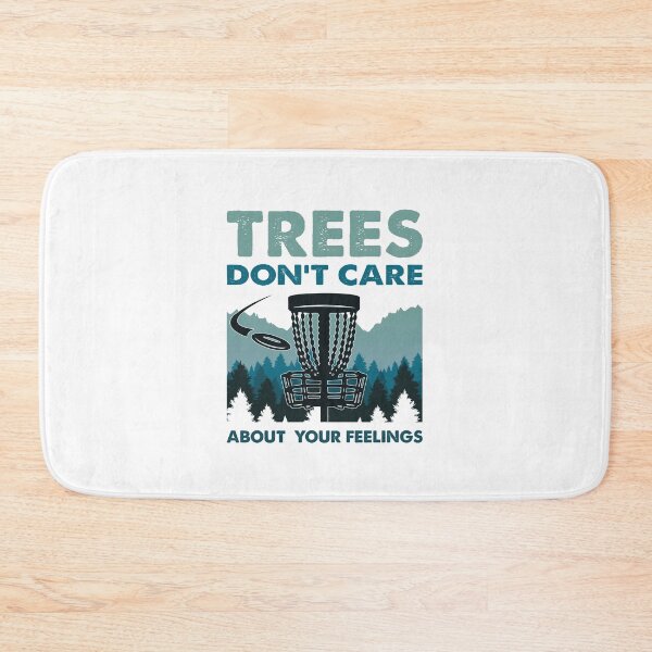 Item preview, Funny Disc Golf - Trees Don't Care About Your Feelings designed and sold by farhanhafeez.