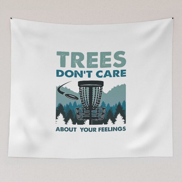 Item preview, Funny Disc Golf - Trees Don't Care About Your Feelings designed and sold by farhanhafeez.