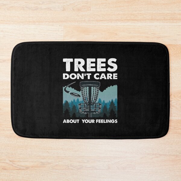Item preview, Funny Disc Golf - Trees Don't Care About Your Feelings designed and sold by farhanhafeez.