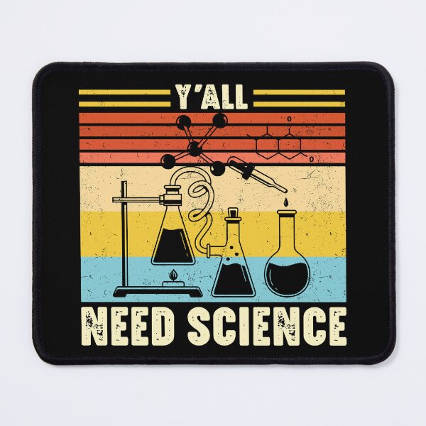 Item preview, Y All Need Science - Science Boy Science Girl Science Teacher designed and sold by farhanhafeez.