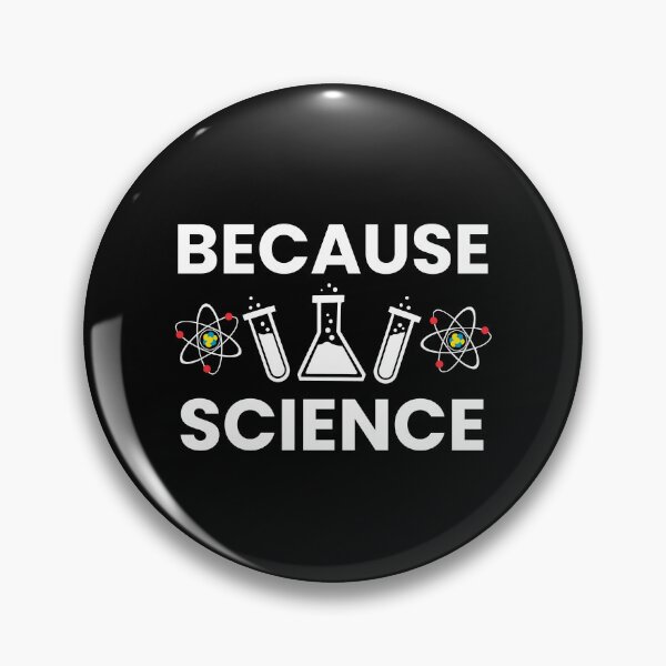 Item preview, Because Science - Science Boy Science Girl Science Teacher designed and sold by farhanhafeez.