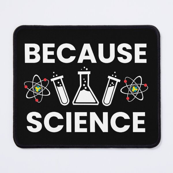 Item preview, Because Science - Science Boy Science Girl Science Teacher designed and sold by farhanhafeez.