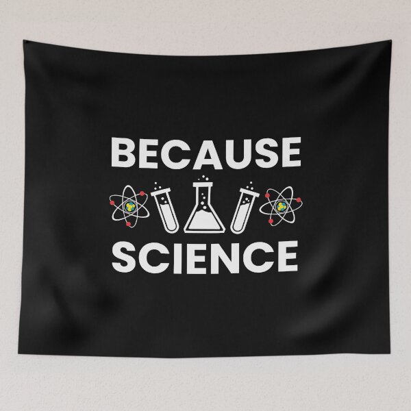 Item preview, Because Science - Science Boy Science Girl Science Teacher designed and sold by farhanhafeez.