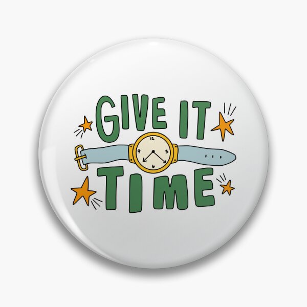 Item preview, Give It Time designed and sold by GraceMakes03.
