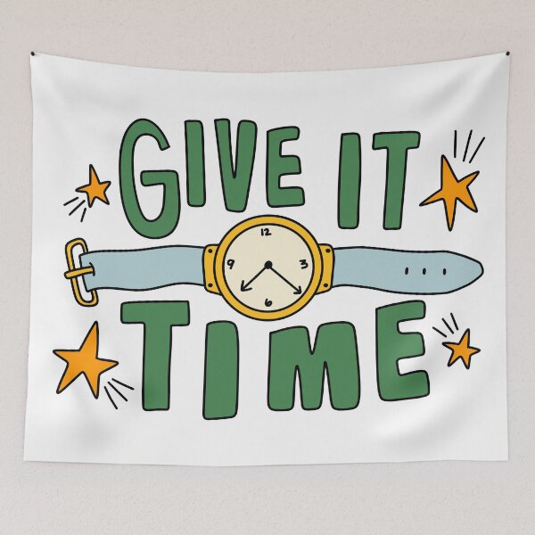 Item preview, Give It Time designed and sold by GraceMakes03.