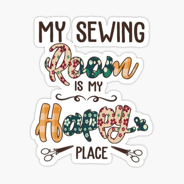 Item preview, My Sewing Room is my Happy place designed and sold by Smell  Cloud.