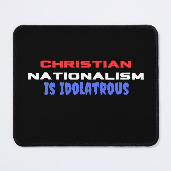 Item preview, Christian Nationalism is Idolatrous  designed and sold by CheekyGrace.