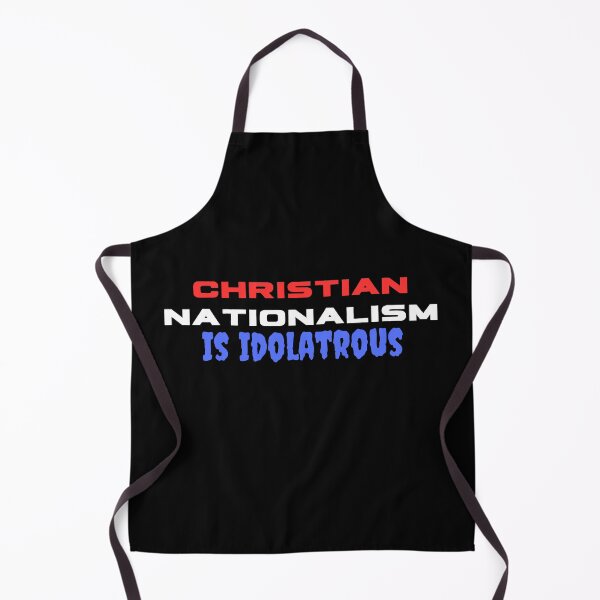 Item preview, Christian Nationalism is Idolatrous designed and sold by CheekyGrace.