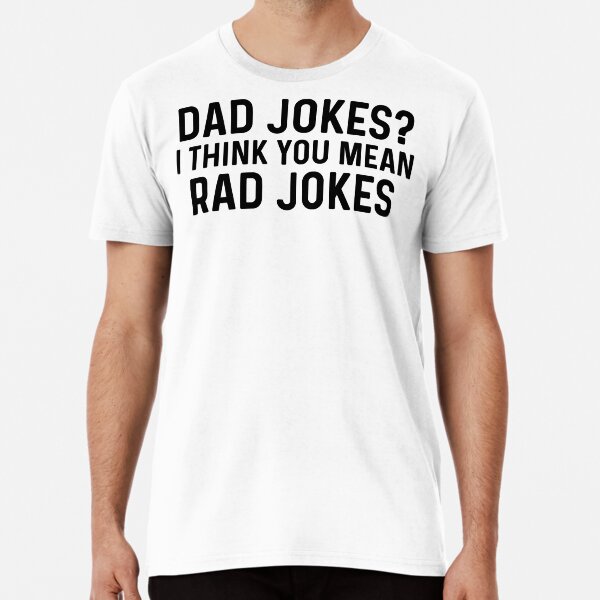 Dad jokes. Premium T-Shirt