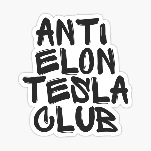 Artikel-Vorschau von ANTI ELON TESLA CLUB - Autoaufkleber-Abziehbild-Zubehör - Elon Musk ist verrückt!! Sozialer Sticker, designt und verkauft von MiaSky Fox.