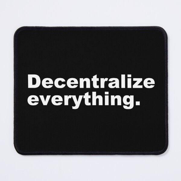 Item preview, Decentralize everything. designed and sold by zzz888.