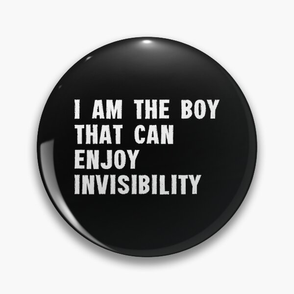 Item preview, I AM THE BOY THAT CAN ENJOY INVISIBILITY. WHITE DESIGN designed and sold by Rejiboustarts.
