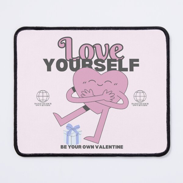 Item preview, Love yourself : be your own valentine designed and sold by Peerless-Prime.