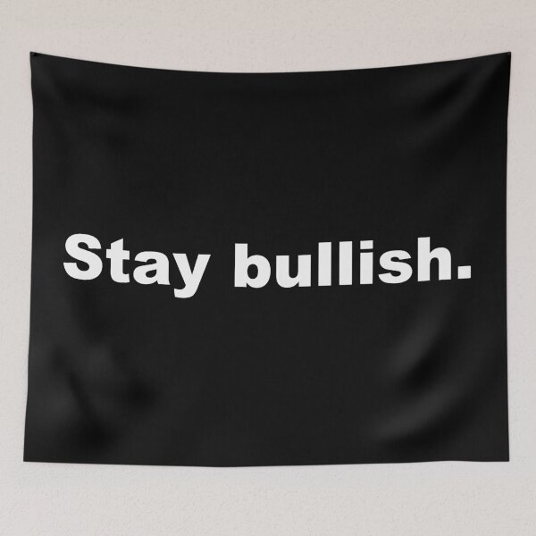Item preview, Stay bullish. designed and sold by zzz888.