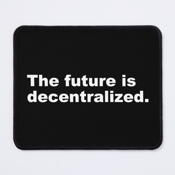 Item preview, The future is decentralized. designed and sold by zzz888.