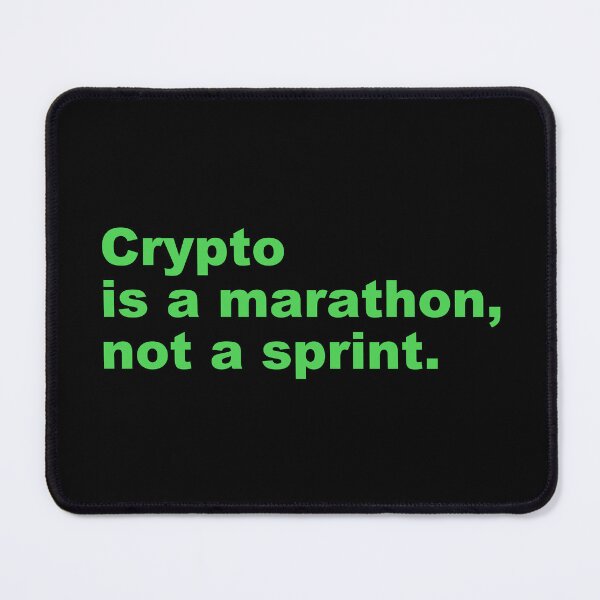 Item preview, Crypto is a marathon, not a sprint. designed and sold by zzz888.
