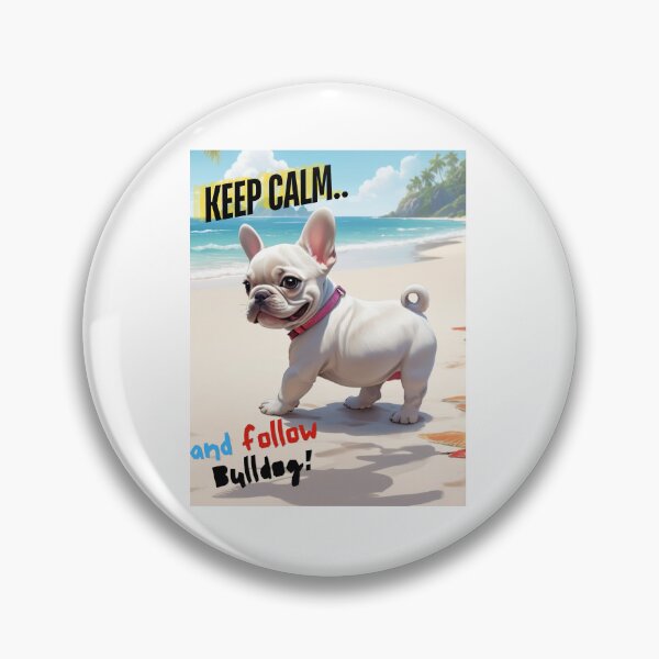 Item preview, Cute Bulldog for You to Follow and Keep Calm designed and sold by FreeStyleTrend.