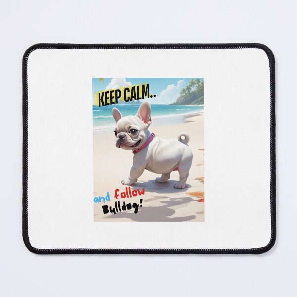 Item preview, Cute Bulldog for You to Follow and Keep Calm designed and sold by FreeStyleTrend.
