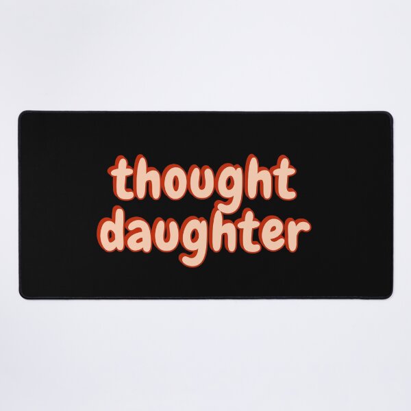Item preview, Thought Daughter TikTok Meme Pop Culture designed and sold by Amnaatiq.