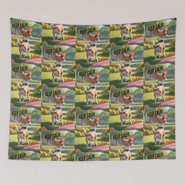 Item preview, Cute Chihuahua for You to Follow and Keep Calm designed and sold by FreeStyleTrend.