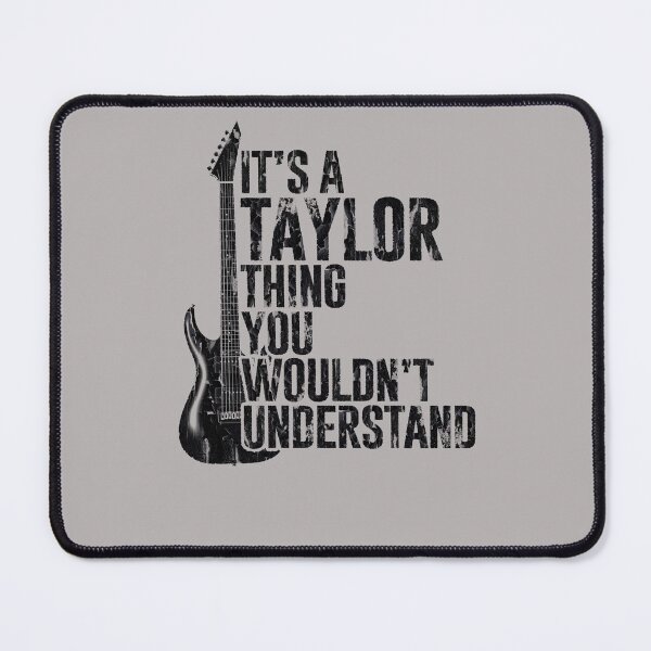 Item preview, It's A Taylor Thing You Wouldn't Understand designed and sold by Anouaramer.