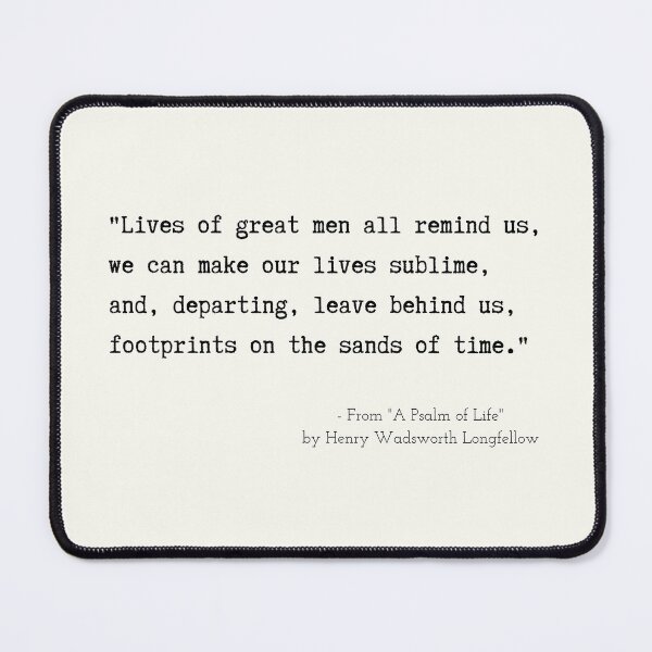 Item preview, A Motivational Poetic Quote from "A Psalm of Life" by Henry Wadsworth Longfellow designed and sold by Poemit.