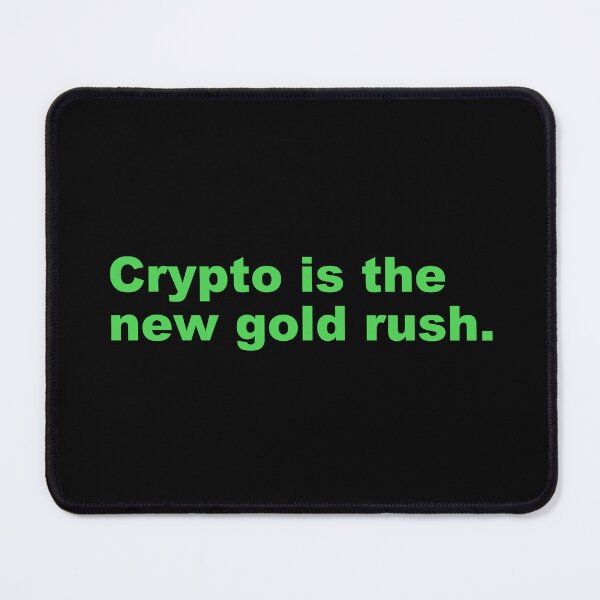 Item preview, Crypto is the new gold rush. designed and sold by zzz888.