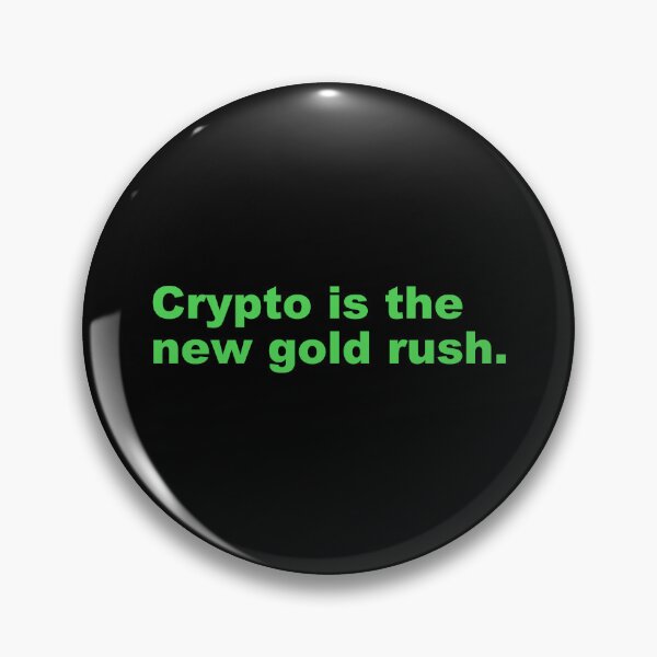 Item preview, Crypto is the new gold rush. designed and sold by zzz888.