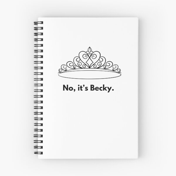 Item preview, No, it's Becky designed and sold by nowthatwetalk.