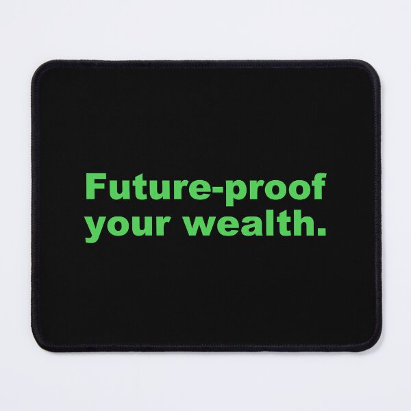 Item preview, Future-proof your wealth. designed and sold by zzz888.
