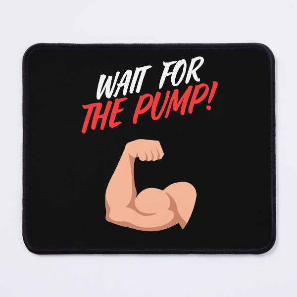 Item preview, Wait for the pump! designed and sold by ManuelMuse.
