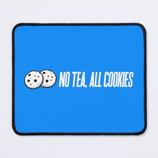 Item preview, no tea, all cookies | software stickers | corpo stickers | tech stickers designed and sold by PoshPixel.