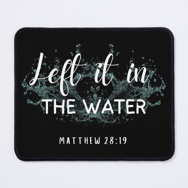 Item preview, Baptism, Christian Baptism,Christian Mens Gospel Quotes, Inspirational  Christian Woman Design designed and sold by mattlee20.