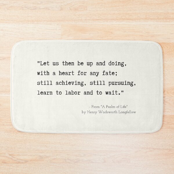 Item preview, A Motivational Poetic Quote from "A Psalm of Life" by Henry Wadsworth Longfellow designed and sold by Poemit.