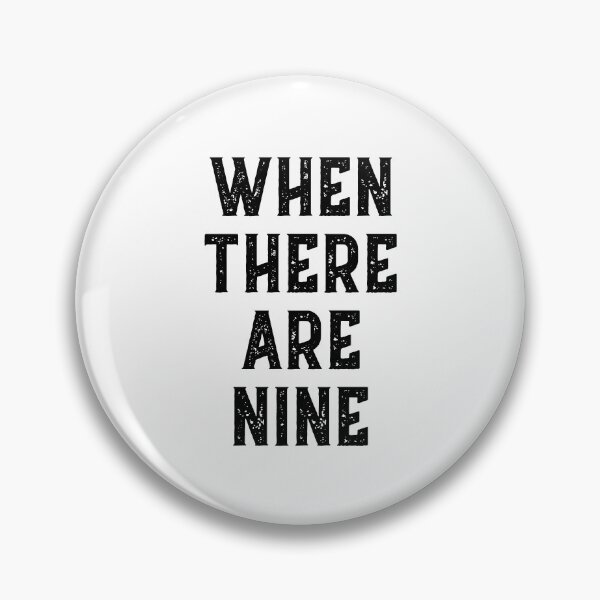 Item preview, When There Are Nine - RBG Quote - Social Justice and Equality designed and sold by farhanhafeez.