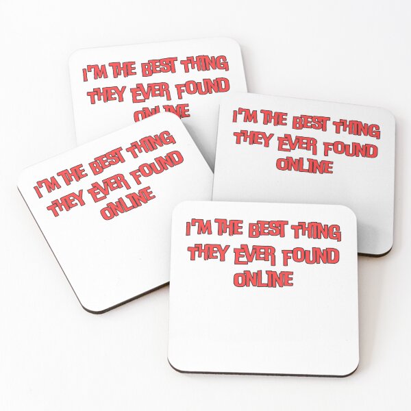 Item preview, I'm the Best Thing They Ever Found Online designed and sold by AngelArtss.