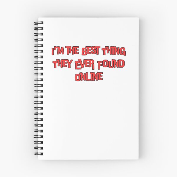 Item preview, I'm the Best Thing They Ever Found Online designed and sold by AngelArtss.