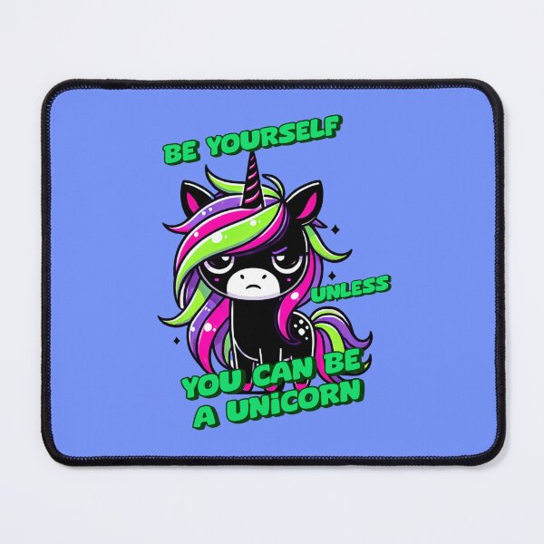 Item preview, Be Yourself, Unless You Can Be a Unicorn - Devon designed and sold by 3DAF.