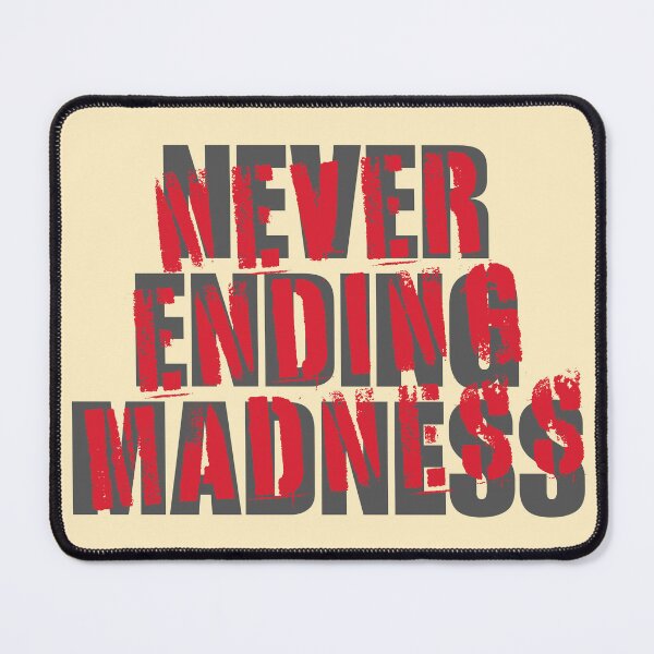 Item preview, Never ending madness designed and sold by Peerless-Prime.